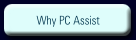 Why PC Assist